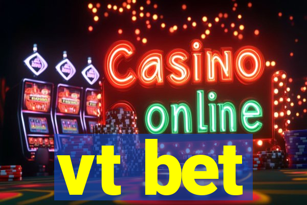 vt bet